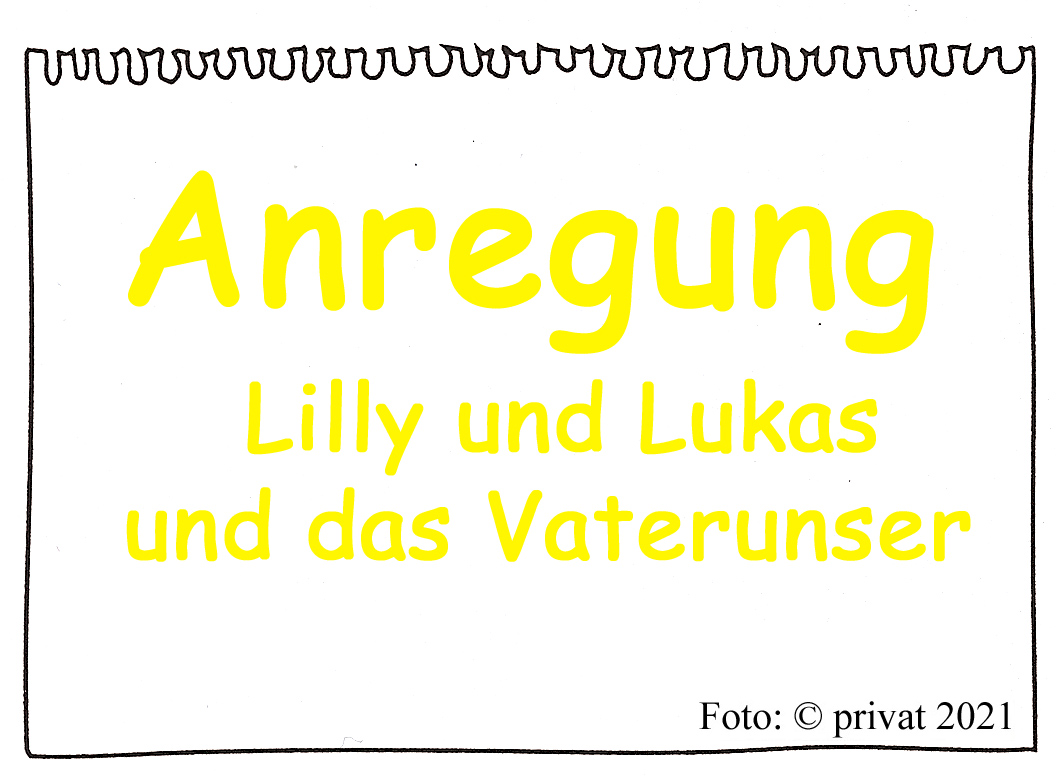 Lilly und Lukas und das Vaterunser (c) GdG-Himmelsleiter.de