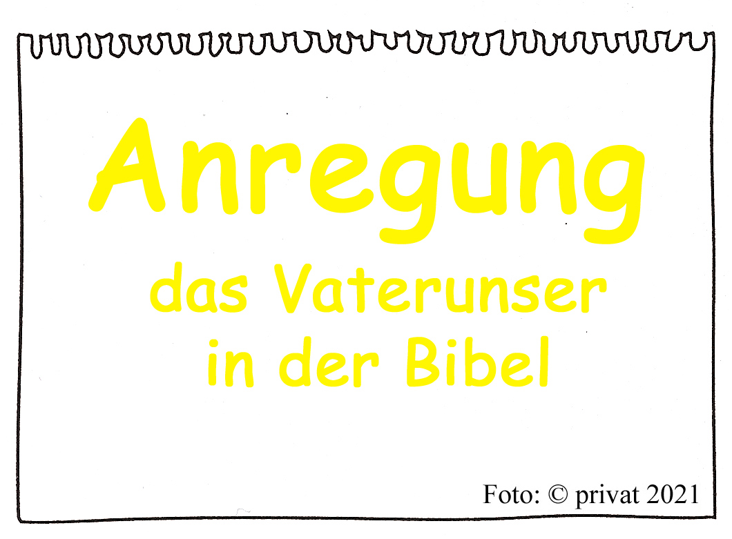 Vaterunser in der Bibel (c) GdG-Himmelsleiter.de