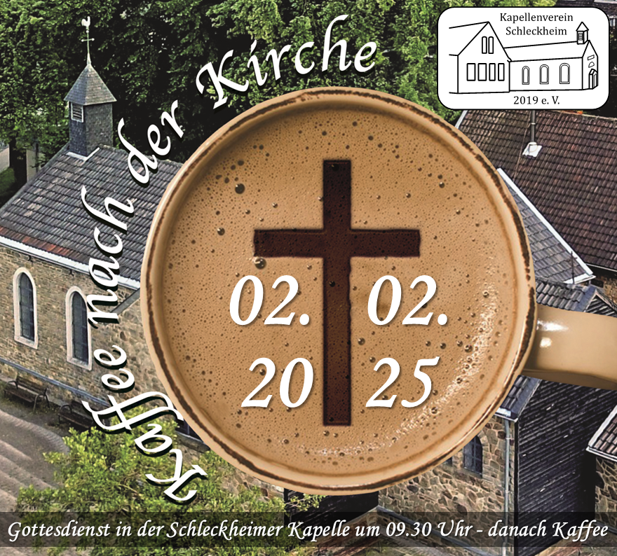 250202_Kaffee nach der Kirche Aushang_v01_pb (c) Kapellenverein Schleckheim 2019 e.V.